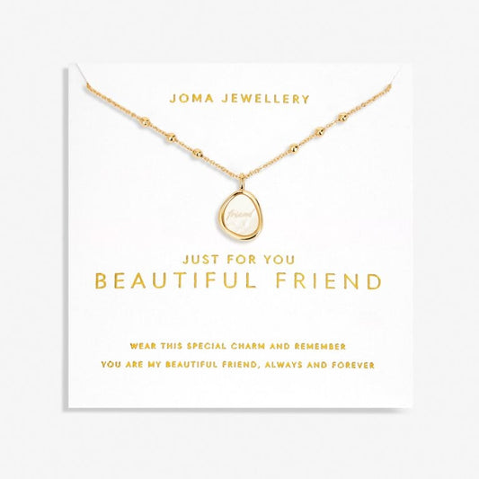 JUST FOR YOU BEAUTIFUL FRIEND NECKLACE