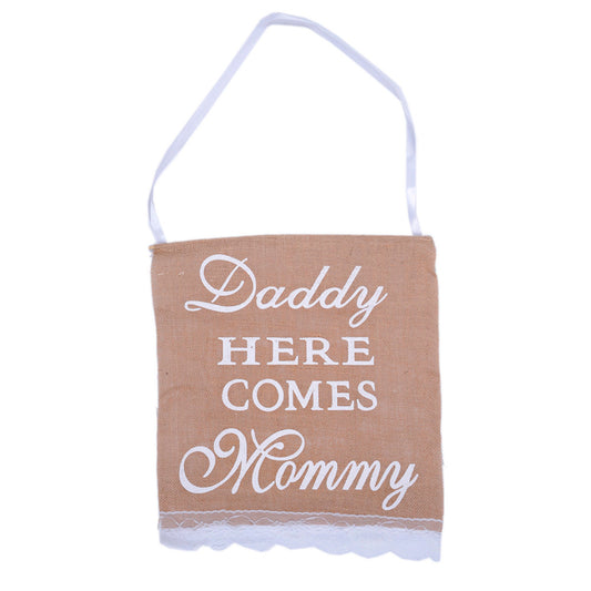 Daddy Here Comes Mammy - sign