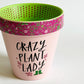 Crazy plant lady plant pot